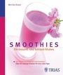 Cover: Smoothies Die Gesund- und Schlank-Shakes - Trias