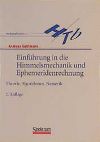 Abbildung von: Einführung in die Himmelsmechanik und Ephemeridenrechnung - Spektrum Akademischer Verlag