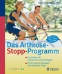 Cover: Das Arthrose-Stopp-Programm - Trias
