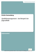 Cover: Qualit&auml;tsmanagement - Am Beispiel der Jugendhilfe - diplom.de