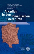 Cover: Arkadien in den romanischen Literaturen - Universit&auml;tsverlag Winter