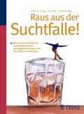 Cover: Raus aus der Suchtfalle! - Trias