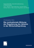Cover: Die motivationale Wirkung der Regulierung der Akteure in der Wirtschaftspr&uuml;fung - Springer Gabler