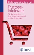 Cover: Richtig einkaufen bei Fructose-Intoleranz - TRIAS