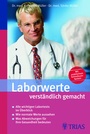 Cover: Laborwerte verständlich gemacht - MVS Medizinverlage Stuttgart