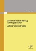 Cover: Unternehmensbindung in Pflegeberufen - Diplomica Verlag