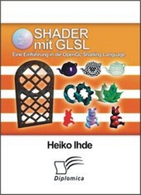 Enlarge image Cover: Shader mit GLSL: Eine Einführung in die OpenGL Shading Language - Diplomica Verlag