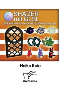 Enlarge image Cover: Shader mit GLSL: Eine Einführung in die OpenGL Shading Language - Diplomica Verlag