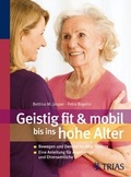 Cover: Geistig fit & mobil bis ins hohe Alter - Trias