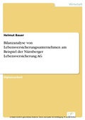 Cover: Bilanzanalyse von Lebensversicherungsunternehmen am Beispiel der N&uuml;rnberger Lebensversicherung AG - diplom.de