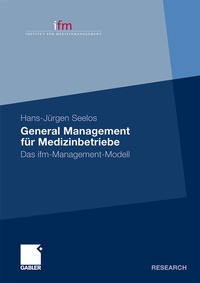 Abbildung von: General Management für Medizinbetriebe - Springer Gabler