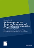 Cover: Die Auswirkungen von Corporate Governance auf die Fremdfinanzierungskosten von Unternehmen - Springer Gabler