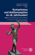 Cover: Humanismus und Antikerezeption im 18. Jahrhundert / Der Humanismus und seine K&uuml;nste - Universit&auml;tsverlag Winter