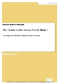 Cover: The Coach on the Leisure Travel Market - diplom.de