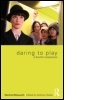 Cover: Daring to Play - Routledge