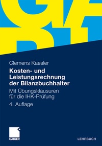 Abbildung von: Kosten- und Leistungsrechnung der Bilanzbuchhalter - Springer Gabler