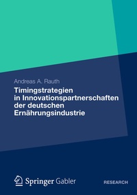 Abbildung von: Timingstrategien in Innovationspartnerschaften der deutschen Ernährungsindustrie - Springer Gabler