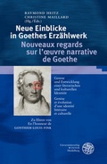 Cover: Neue Einblicke in Goethes Erz&auml;hlwerk/Nouveaux regards sur l'ouvre narrative de Goethe - Universit&auml;tsverlag Winter
