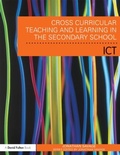 Cover: Cross-Curricular Teaching and Learning in the Secondary School... Using ICT - Routledge