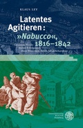 Cover: Latentes Agitieren: "Nabucco", 1816-1842 - Universit&auml;tsverlag Winter