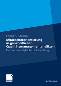 Abbildung von: Mitarbeiterorientierung in ganzheitlichen Qualitätsmanagementansätzen - Springer Gabler