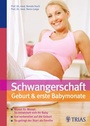 Cover: Schwangerschaft, Geburt & erste Baby-Monate - Trias