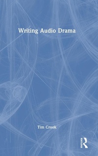 Abbildung von: Writing Audio Drama - Routledge