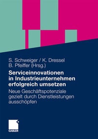 Abbildung von: Serviceinnovationen in Industrieunternehmen erfolgreich umsetzen - Springer Gabler