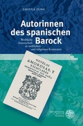 Cover: Autorinnen des spanischen Barock - Universit&auml;tsverlag Winter