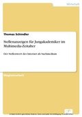 Cover: Stellenanzeigen f&uuml;r Jungakademiker im Multimedia-Zeitalter - diplom.de
