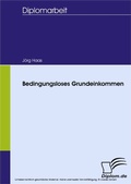 Cover: Bedingungsloses Grundeinkommen - diplom.de