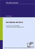 Cover: Das Hybride der Slums - diplom.de