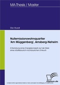 Cover: Nullemissionswohnquartier 'Am M&uuml;ggenberg', Arnsberg-Neheim - diplom.de
