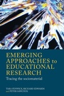 Cover: Emerging Approaches to Educational Research - Routledge
