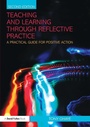 Cover: Teaching and Learning through Reflective Practice - Routledge