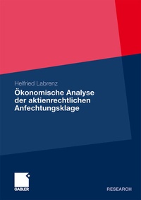 Abbildung von: Ökonomische Analyse der aktienrechtlichen Anfechtungsklage - Springer Gabler