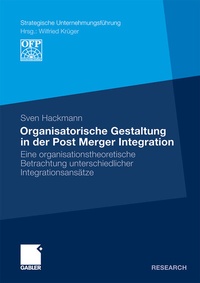 Abbildung von: Organisatorische Gestaltung in der Post Merger Integration - Springer Gabler