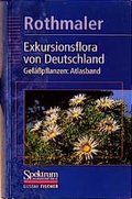 Cover: Rothmaler - Exkursionsflora von Deutschland. Bd. 3: Gef&auml;&szlig;pflanzen: Atlasband - Spektrum Akademischer Verlag