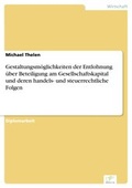 Cover: Gestaltungsm&ouml;glichkeiten der Entlohnung &uuml;ber Beteiligung am Gesellschaftskapital und deren handels- und steuerrechtliche Folgen - diplom.de
