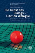 Cover: Die Kunst des Dialogs - L'Art du dialogue - Universit&auml;tsverlag Winter