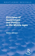 Cover: Principles of Government and Politics in the Middle Ages (Routledge Revivals) - Routledge