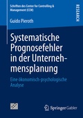 Cover: Systematische Prognosefehler in der Unternehmensplanung - Springer Gabler