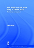 Cover: The Politics of the Male Body in Global Sport - Routledge