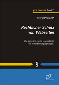 Abbildung von: Rechtlicher Schutz von Webseiten - Diplomica Verlag