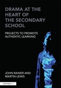 Cover: Drama at the Heart of the Secondary School - Routledge