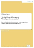 Cover: 'Ist die Hinterziehung von Verm&ouml;genssteuer strafbar?' - diplom.de