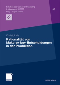 Abbildung von: Rationalität von Make-or-buy-Entscheidungen in der Produktion - Springer Gabler