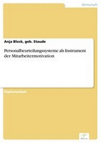 Enlarge image Cover: Personalbeurteilungssysteme als Instrument der Mitarbeitermotivation - diplom.de