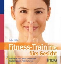 Abbildung von: Fitness-Training fürs Gesicht - Trias