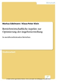 Abbildung von: Betriebswirtschaftliche Aspekte zur Optimierung der Angebotserstellung - diplom.de